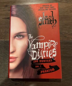 The Vampire Diaries: The Hunters Vol. 1 Phantom