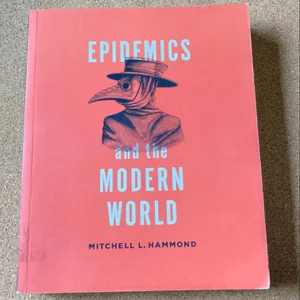 Epidemics and the Modern World