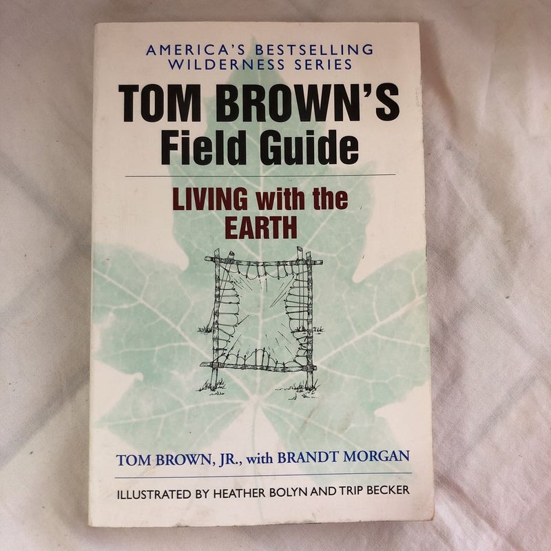 Tom Brown's Field Guide to Living with the Earth