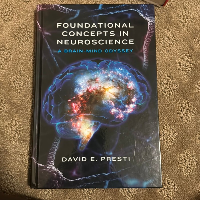 Foundational Concepts in Neuroscience