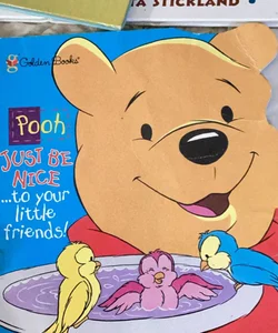 Pooh just be nice to your little friends 