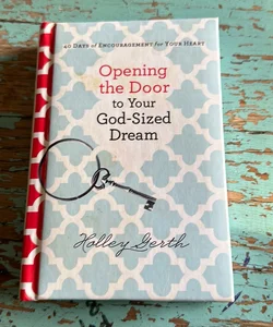 Opening the Door to Your God-Sized Dream