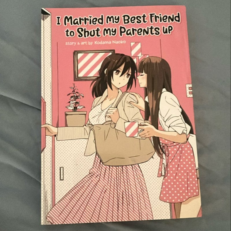 I Married My Best Friend to Shut My Parents Up