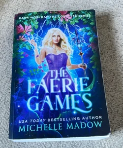 The Faerie Games: the Complete Series