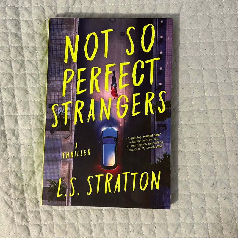 Not So Perfect Strangers