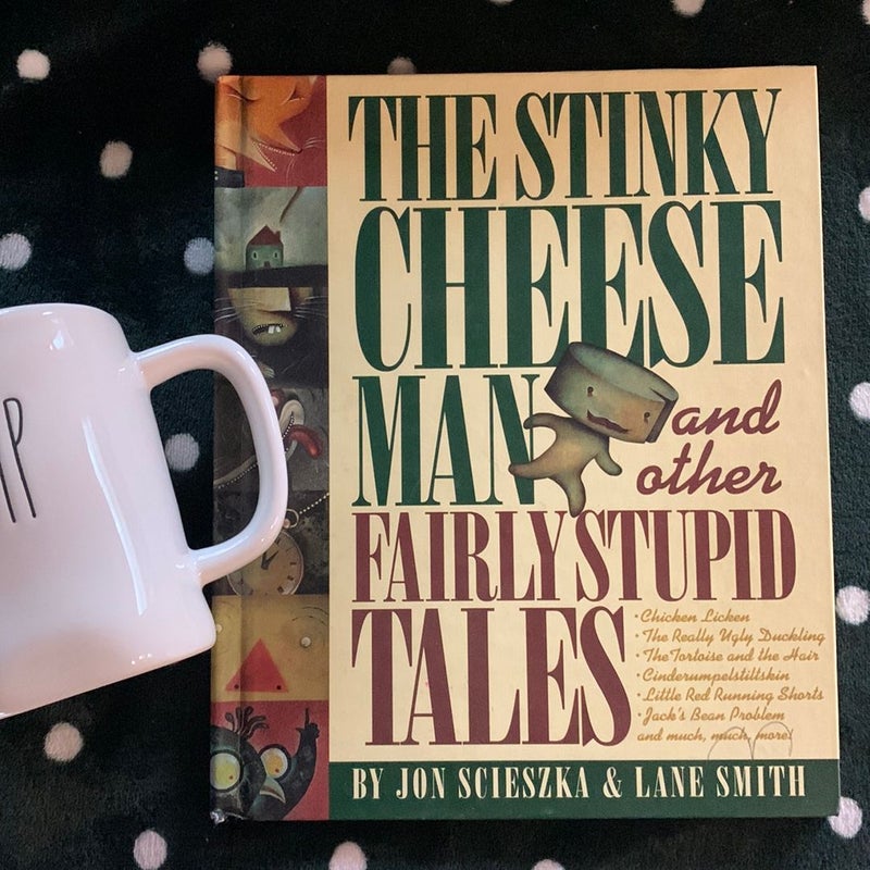 The stinky cheese, man, and other fairly stupid tales