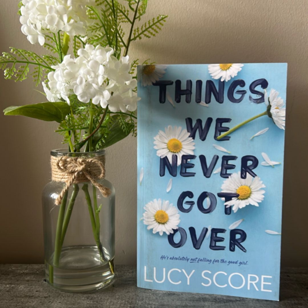 Things We Never Got Over