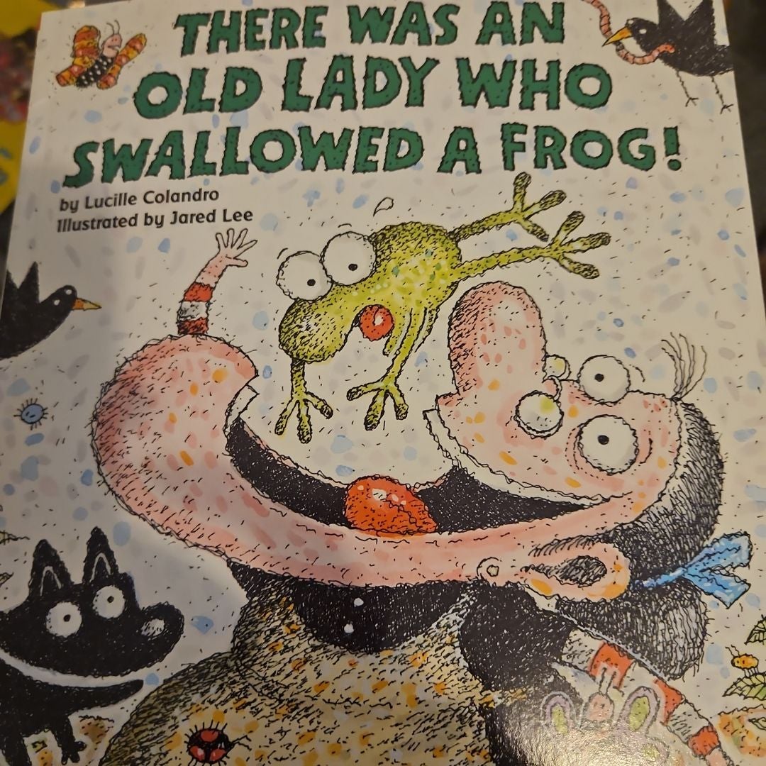 There Was an Old Lady Who Swallowed a Frog!