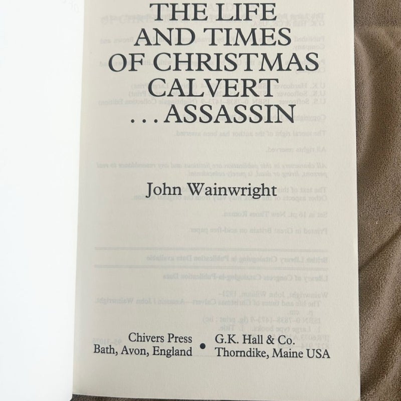 The Life and Times of Christmas Calvert . . . Assassin