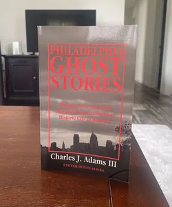 Philadelphia Ghost Stories