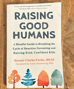 Raising Good Humans
