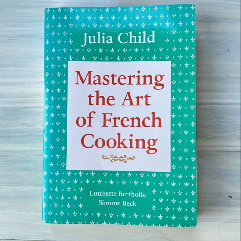 Mastering the Art of French Cooking, Volume 1