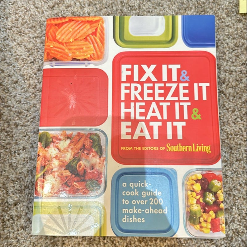 Southern Living Fix It and Freeze It/Heat It and Eat It