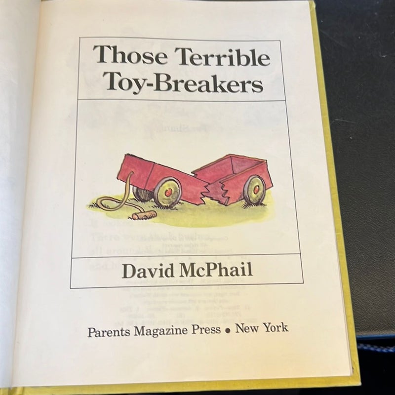 Those Terrible Toy-Breakers