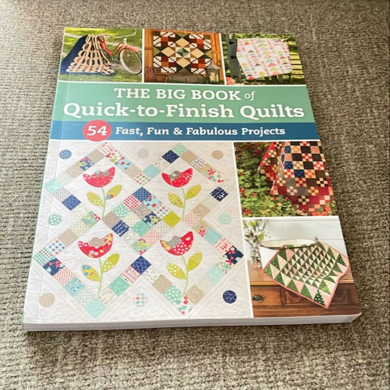 The Big Book of Quick-To-Finish Quilts