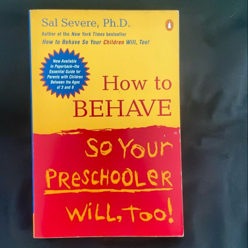 How to Behave So Your Preschooler Will, Too!