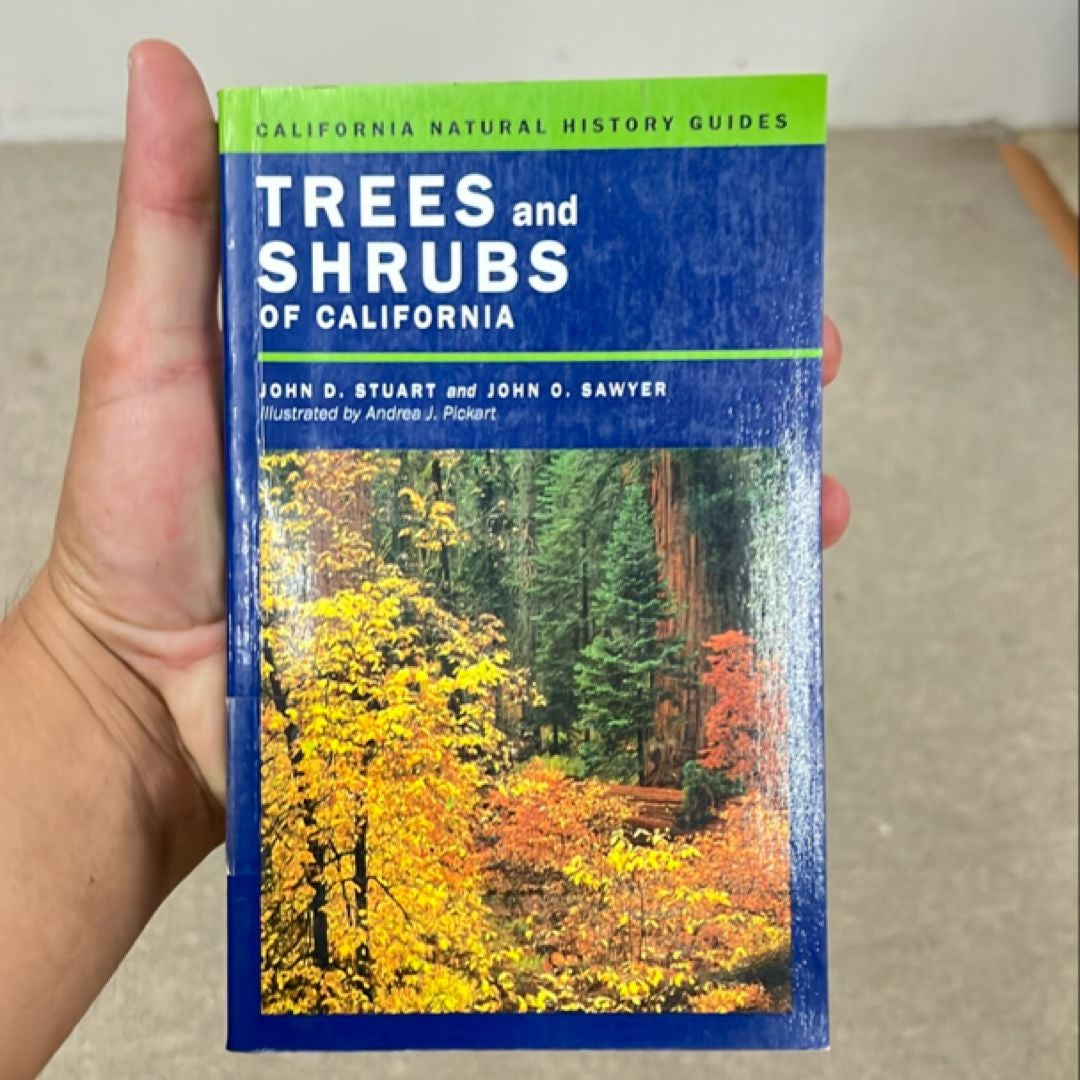 Trees and Shrubs of California by John D. Stuart, John O. Sawyer