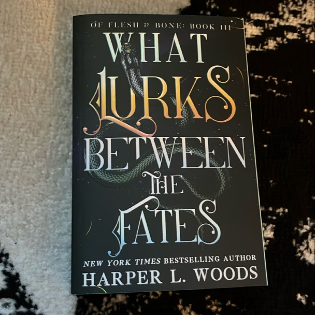 What Lurks Between the Fates