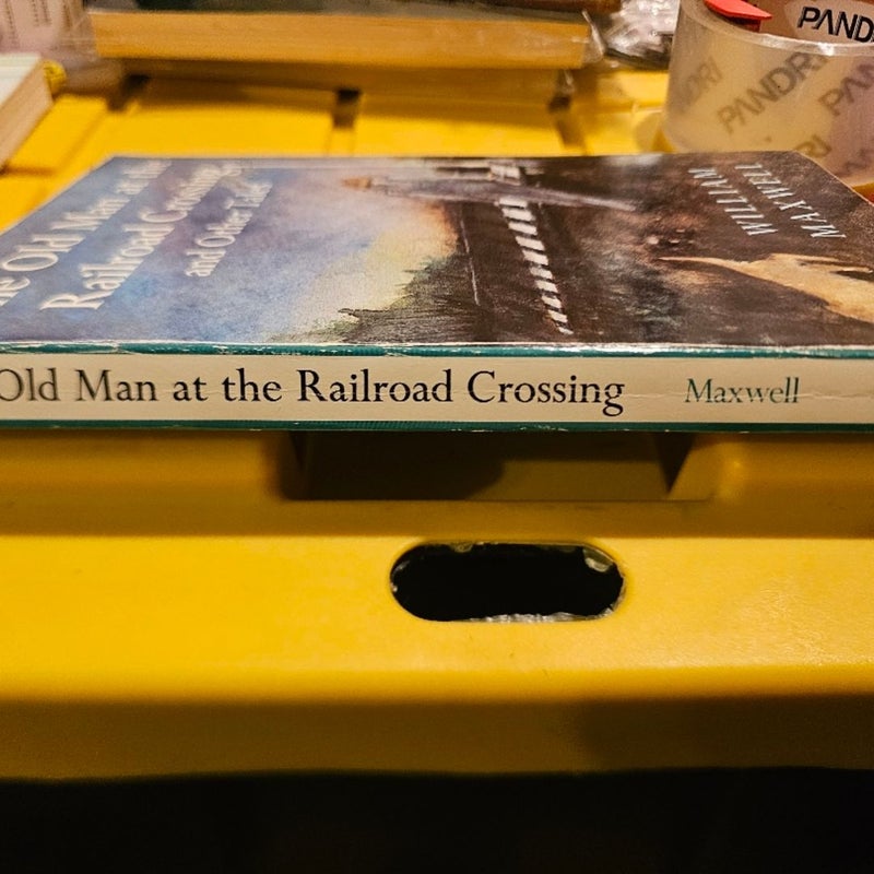 The Old Man at the Railroad Crossing and Other Tales