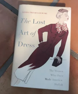 The Lost Art of Dress