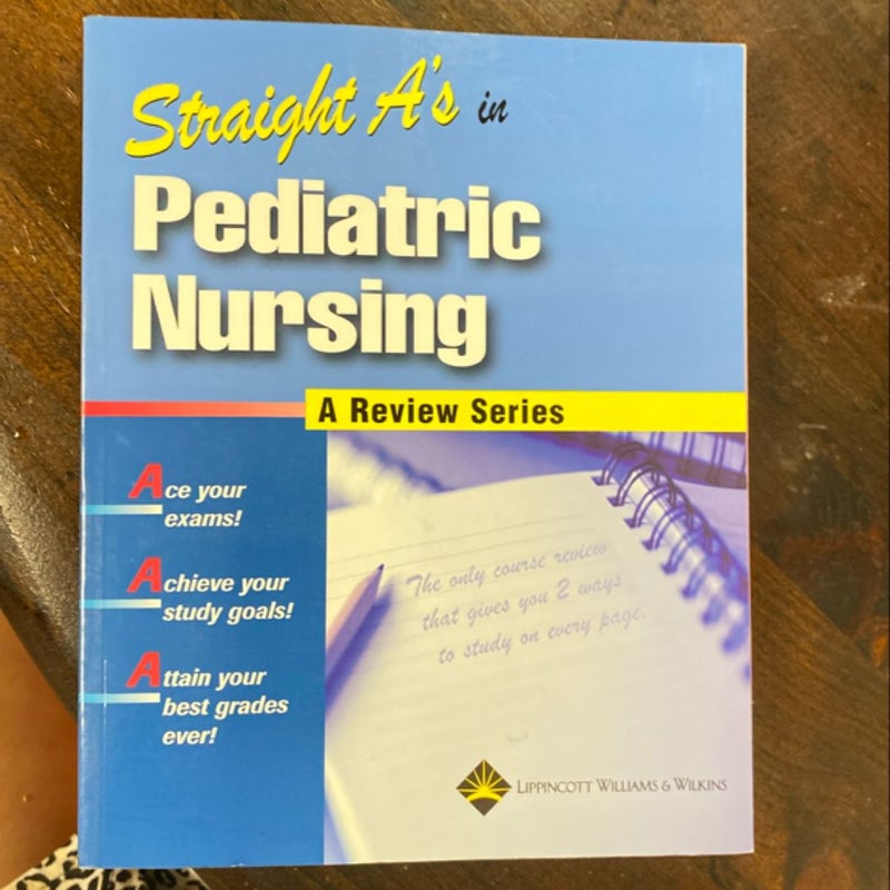 Straight A's in Pediatric Nursing