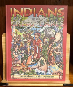 Indians of the Great Lakes. An Illustrated History for Children SIGNED