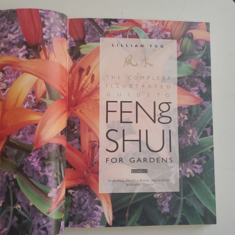 The Complete Illustrated Guide to Feng Shui for Gardens