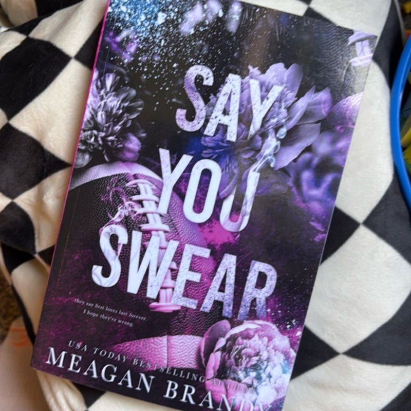 Say You Swear : Alternate Cover Edition