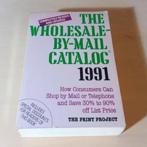 The Wholesale-by-Mail Catalog