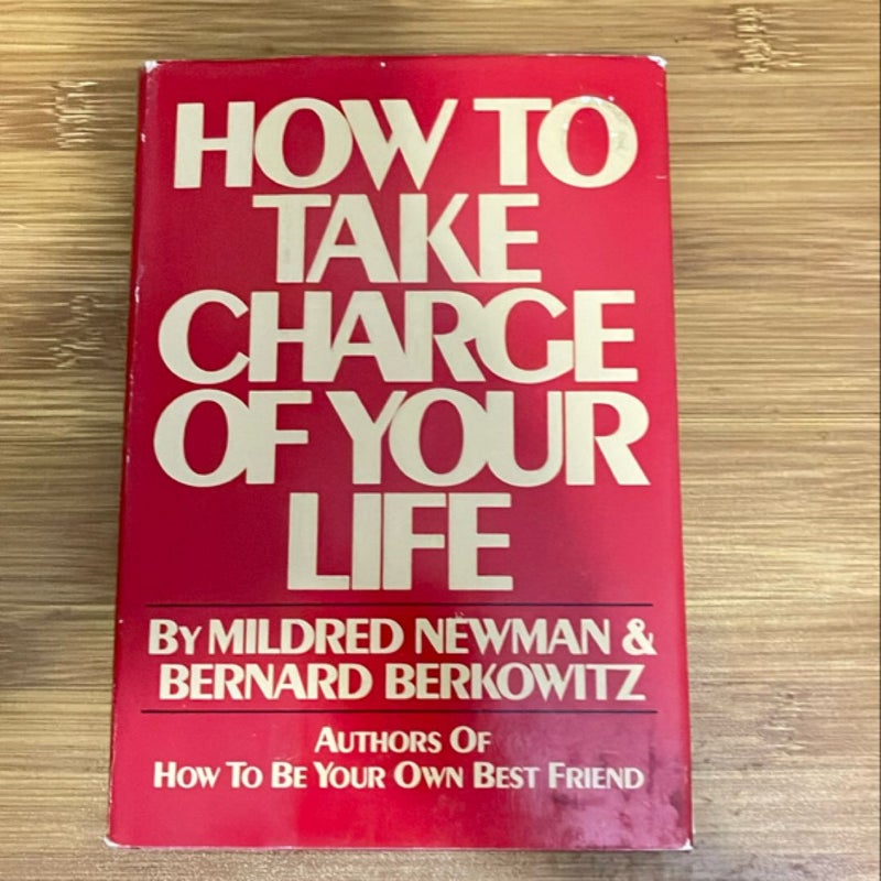 How to Take Charge of Your Life