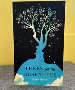 Trees for the Absentees