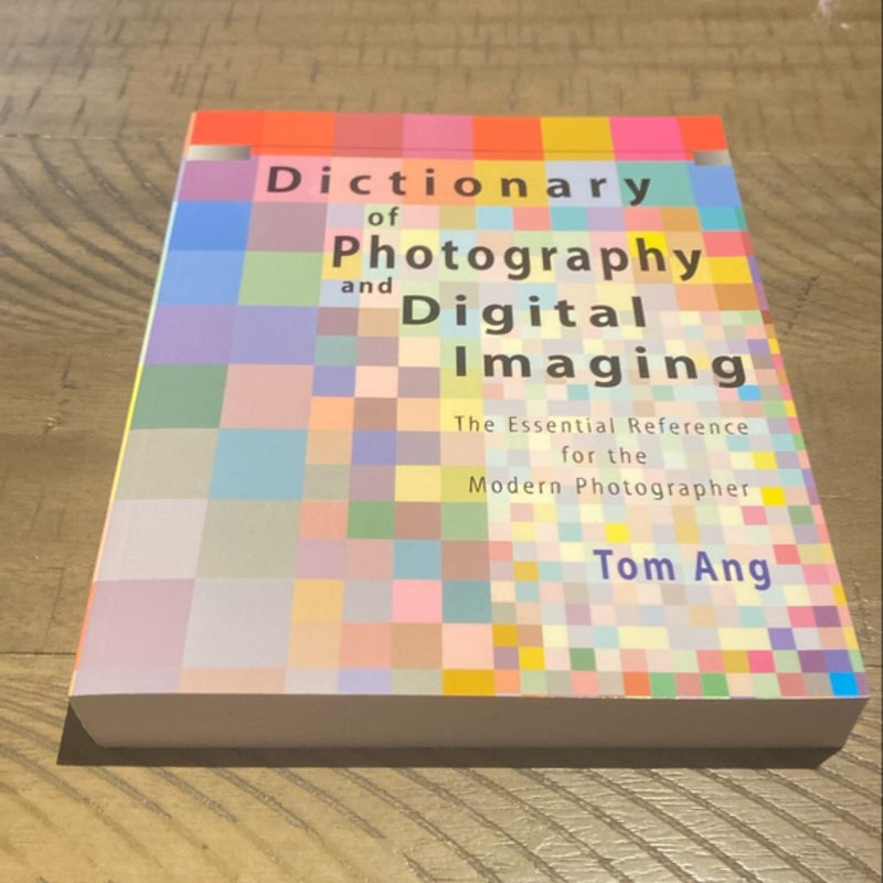 Dictionary of Photography and Digital Imaging