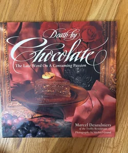Death by Chocolate by Marcel Desaulniers