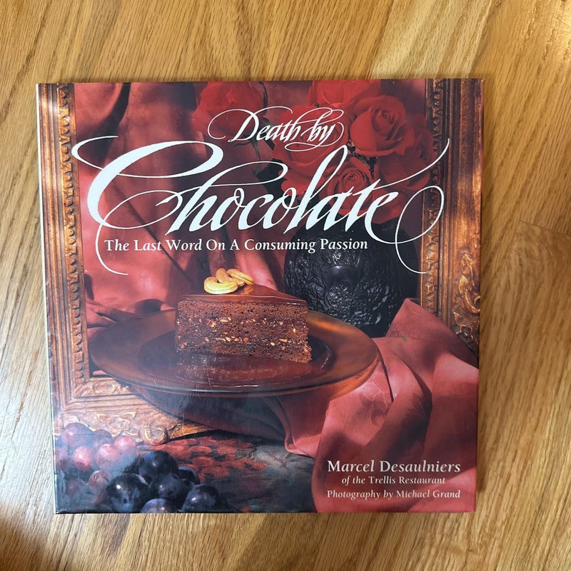 Death by Chocolate by Marcel Desaulniers