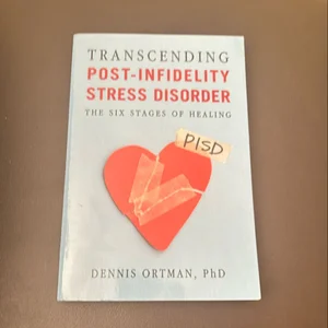 Transcending Post-Infidelity Stress Disorder