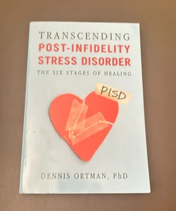 Transcending Post-Infidelity Stress Disorder 