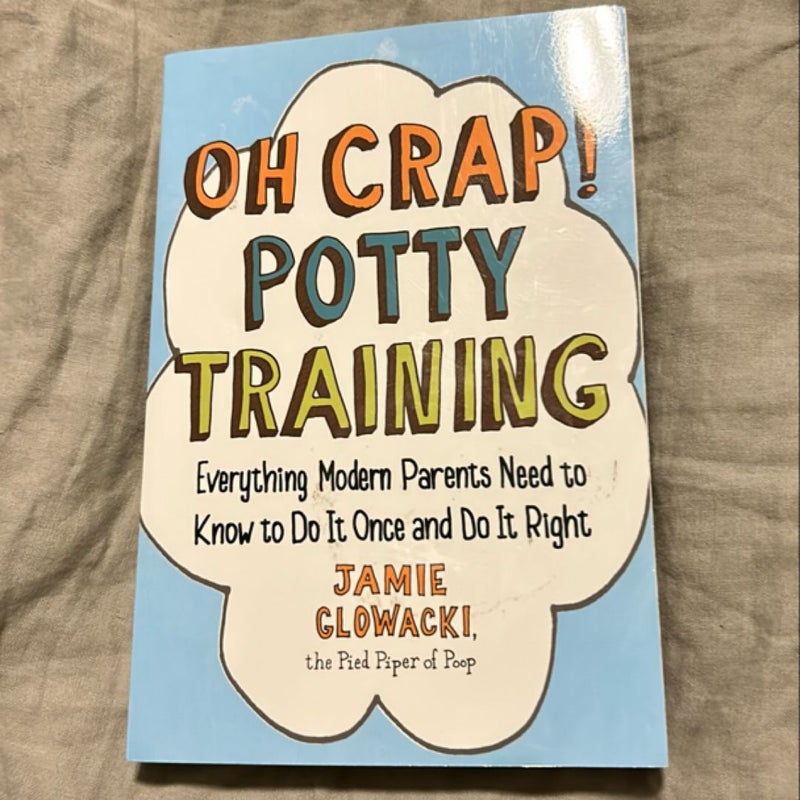 Oh Crap! Potty Training