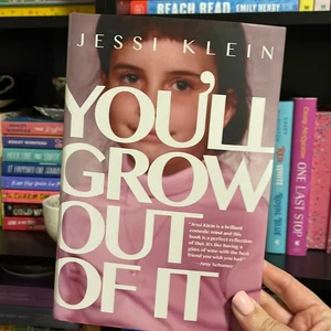 You'll Grow Out of It