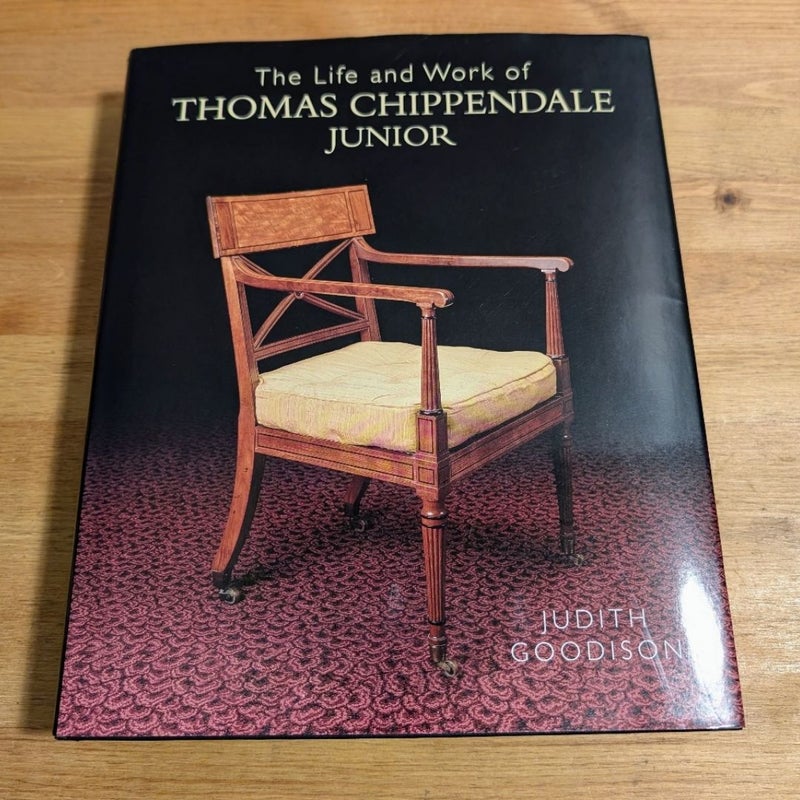 The Life and Work of Thomas Chippendale Junior