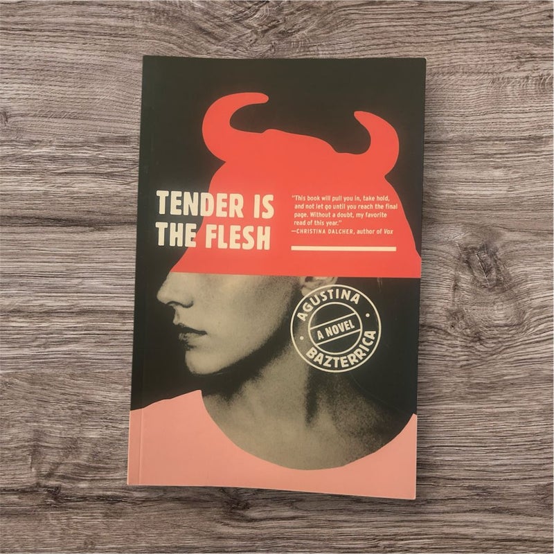 Tender Is the Flesh