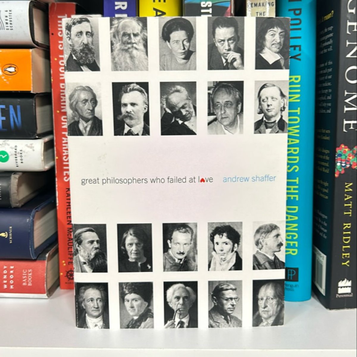 Great Philosophers Who Failed at Love by Andrew Shaffer