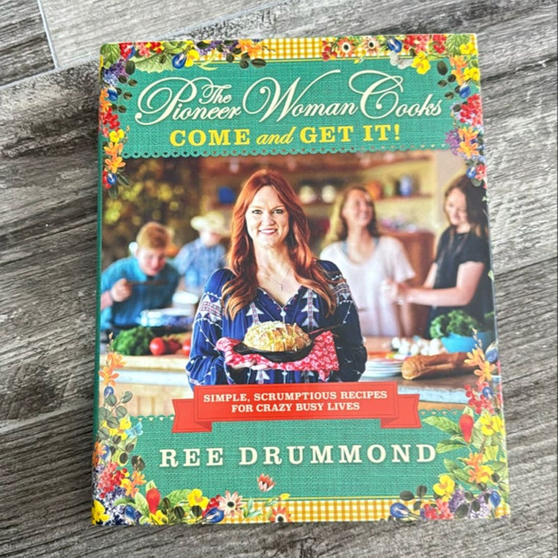 The Pioneer Woman Cooks--Come and Get It!