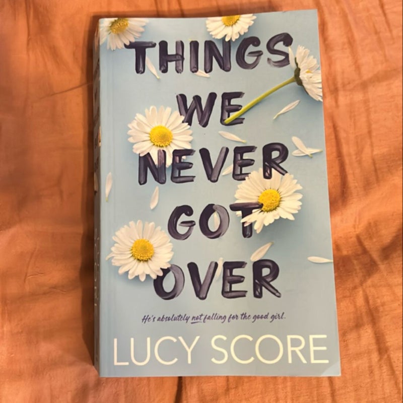 Things We Never Got Over