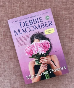 Must Love Flowers (Signed Copy)