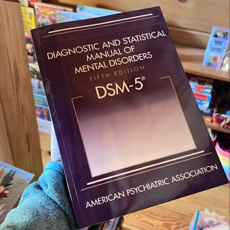 Diagnostic and Statistical Manual of Mental Disorders - DSM-5