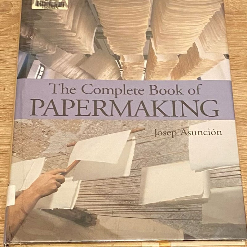 The Complete Book of PAPERMAKING