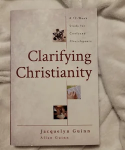 Clarifying Christianity