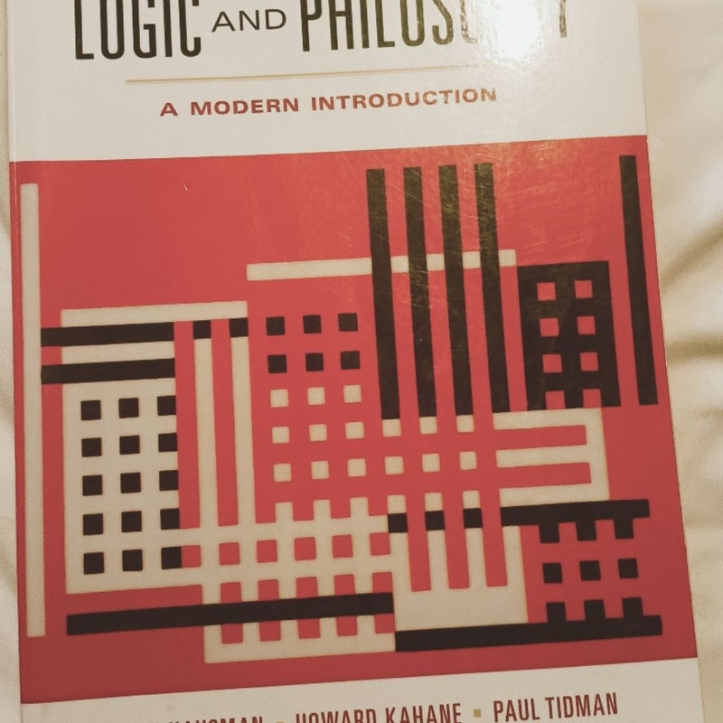 Logic and Philosophy: A Modern Introduction (12th edition)