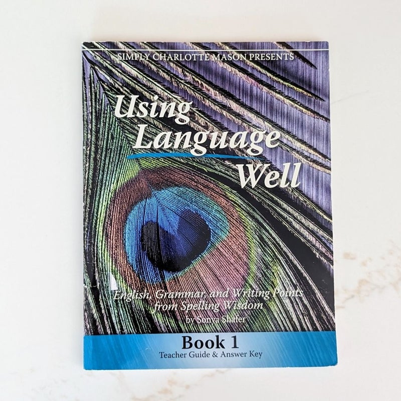 Using Language Well, Book 1, Student and Teacher Book