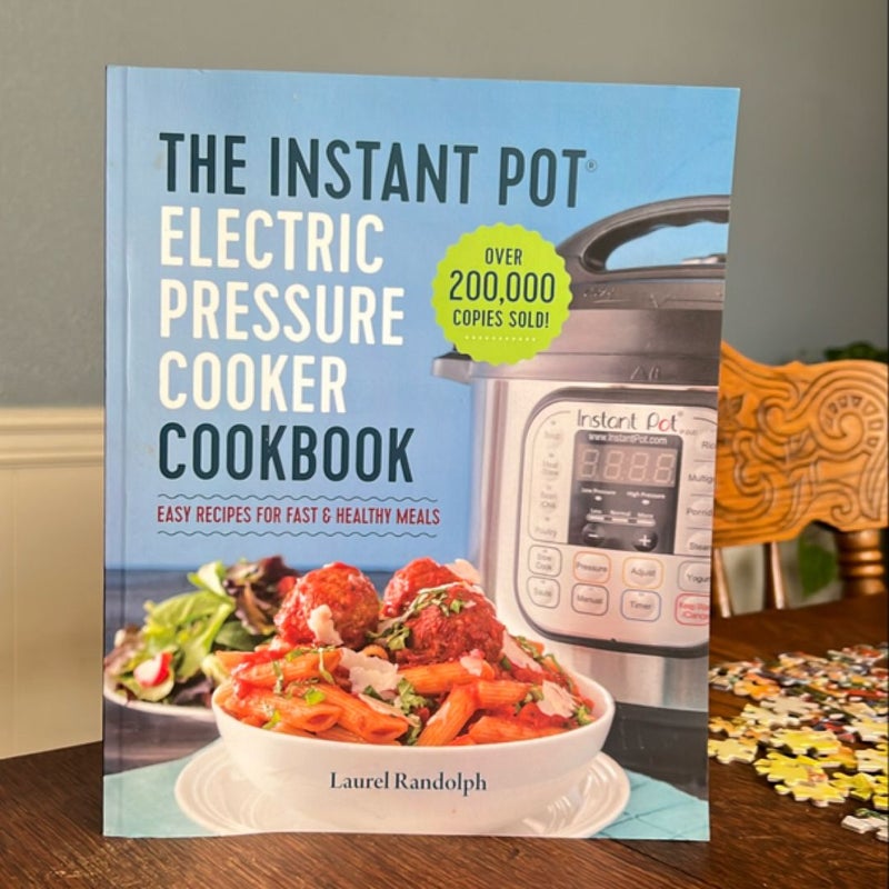 The Instant Pot Electric Pressure Cooker Cookbook